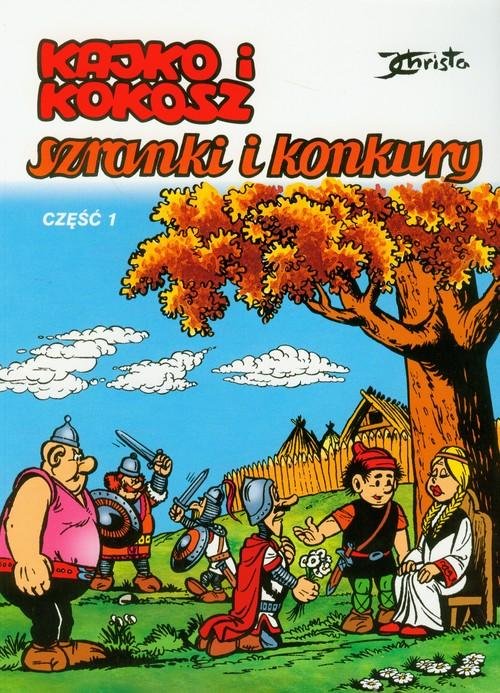 Pytania Do Książki Kajko I Kokosz Szkoła Latania Kajko i Kokosz Szranki i konkury część 1 - ambelucja.pl - książki dla