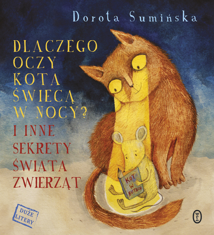 W Jaki Sposób Bohater Książki Melchiora Wańkowicza Uniknął Bratobójczej Walki Dlaczego oczy kota świecą w nocy i inne sekrety świata zwierząt