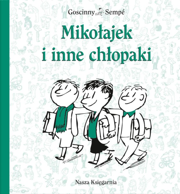 Elementy świata Przedstawionego Mikołajek I Inne Chłopaki Goscinny | Sempé | Mikołajek i inne chłopaki - ambelucja.pl