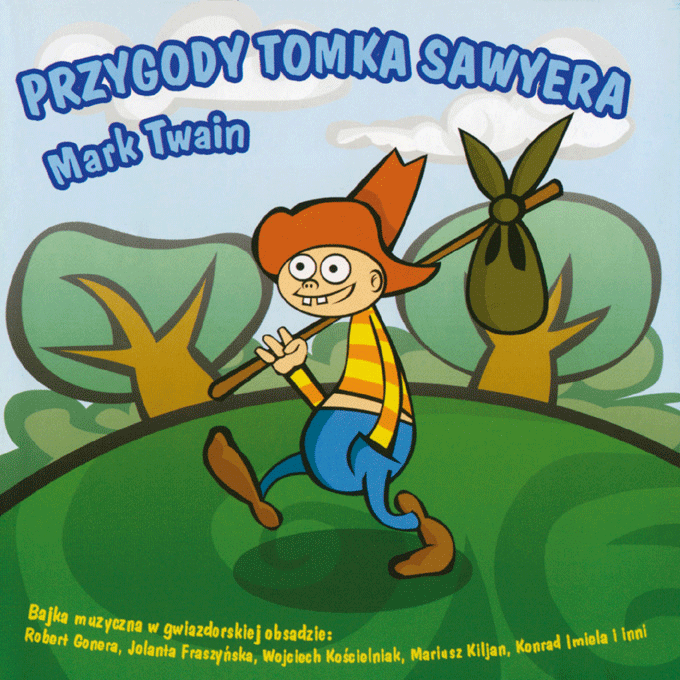 Powiedz Dlaczego Bena Można Nazwać Prawdziwym Przyjacielem Tomka Przygody Tomka Sawyera Bajki-Grajki - ambelucja.pl - księgarnia