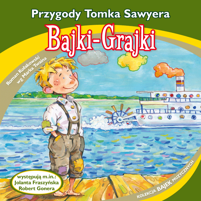 Kiedy I Gdzie Należy Szukać Skarbu Przygody Tomka Sawyera Przygody Tomka Sawyera Bajki-Grajki - ambelucja.pl - księgarnia